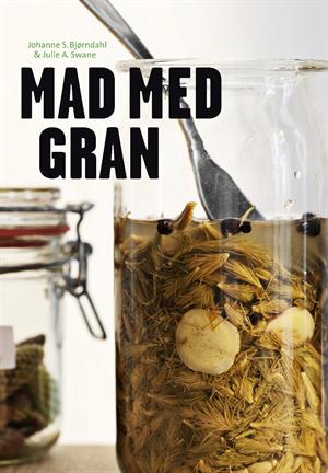 Mad med Gran. Johanne S. Bj�rndahl og Julie A. Swane